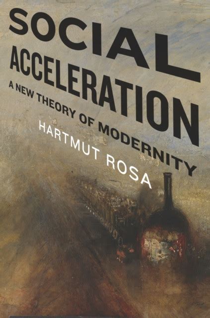  Social Acceleration: A New Theory of Modernity